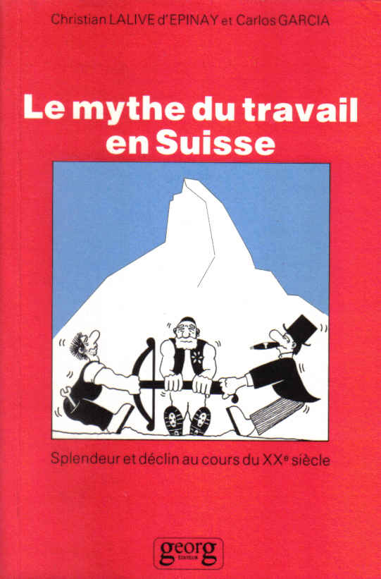 le mythe du travail en suisse